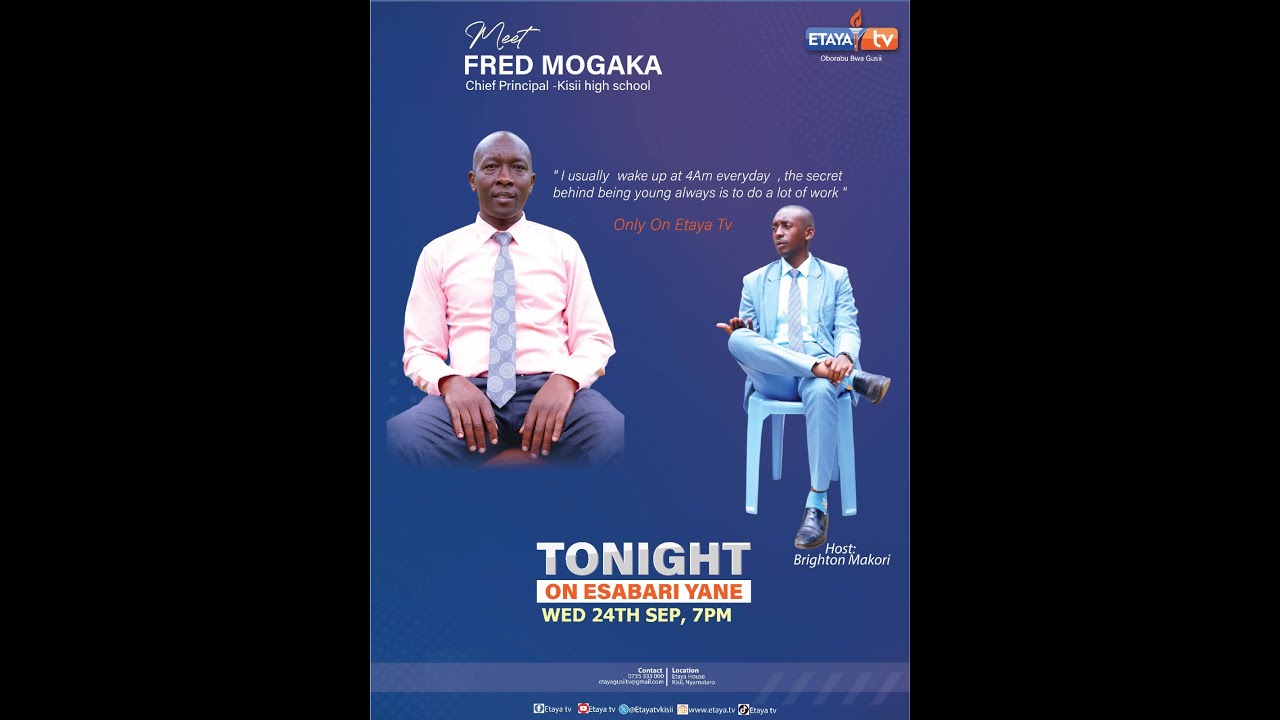 LIVE| Fred Mogaka, Principal of Kisii School, Shares his Inspiring Journey on Esabariyane