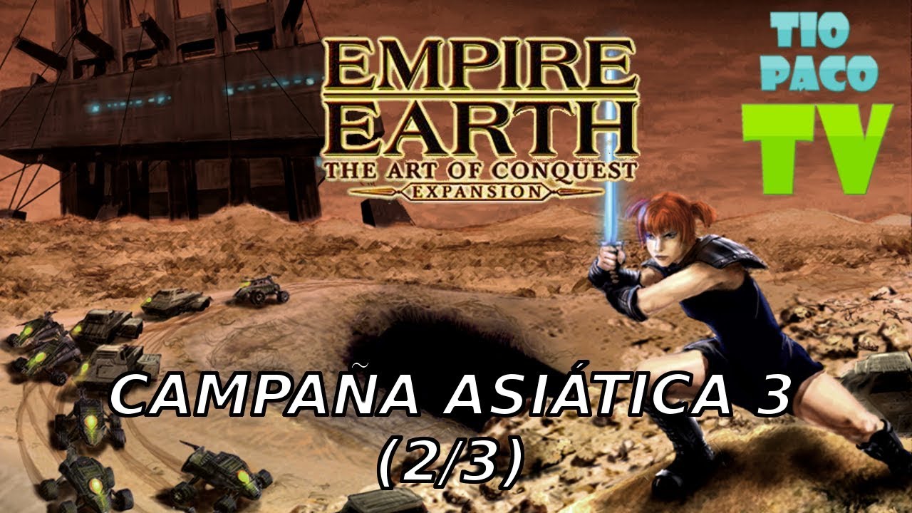 Empire Earth: The Art of Conquest - Campaña Asiática 3 - Mirando las estrellas (2/3)
