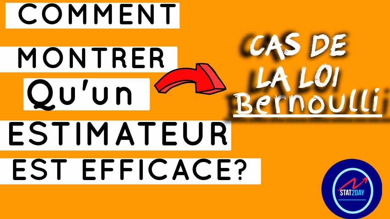 Comment montrer qu'un estimateur est efficace?