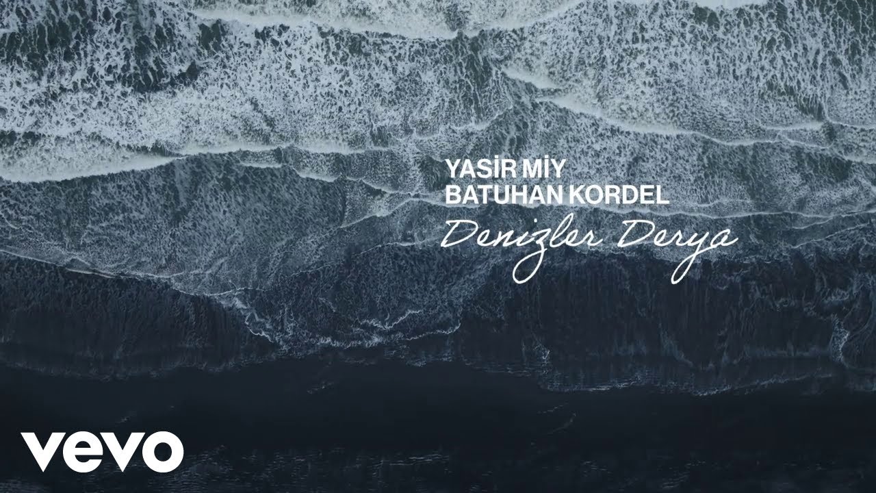 Yasir Miy, Batuhan Kordel - Denizler Derya
