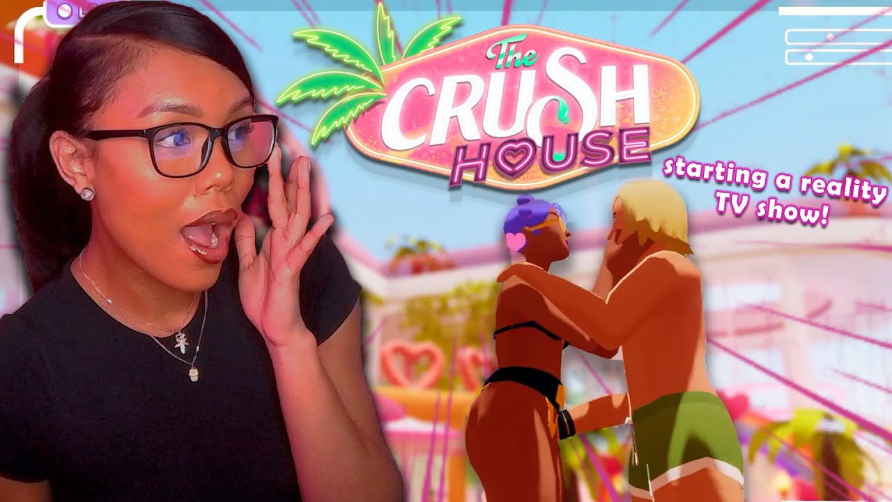 I Started My Own Reality TV Show and This Happened.... | The Crush House Game