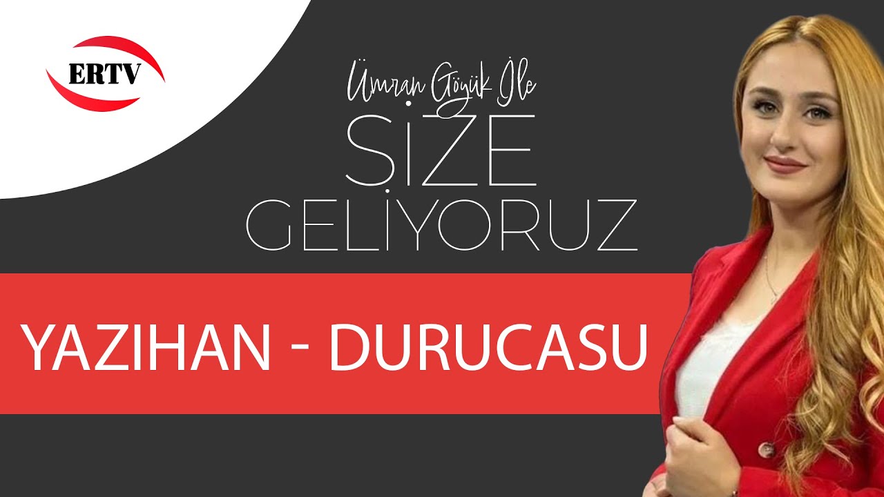 SİZE GELİYORUZ  - YAZIHAN / DURUCASU MAHALLESİ