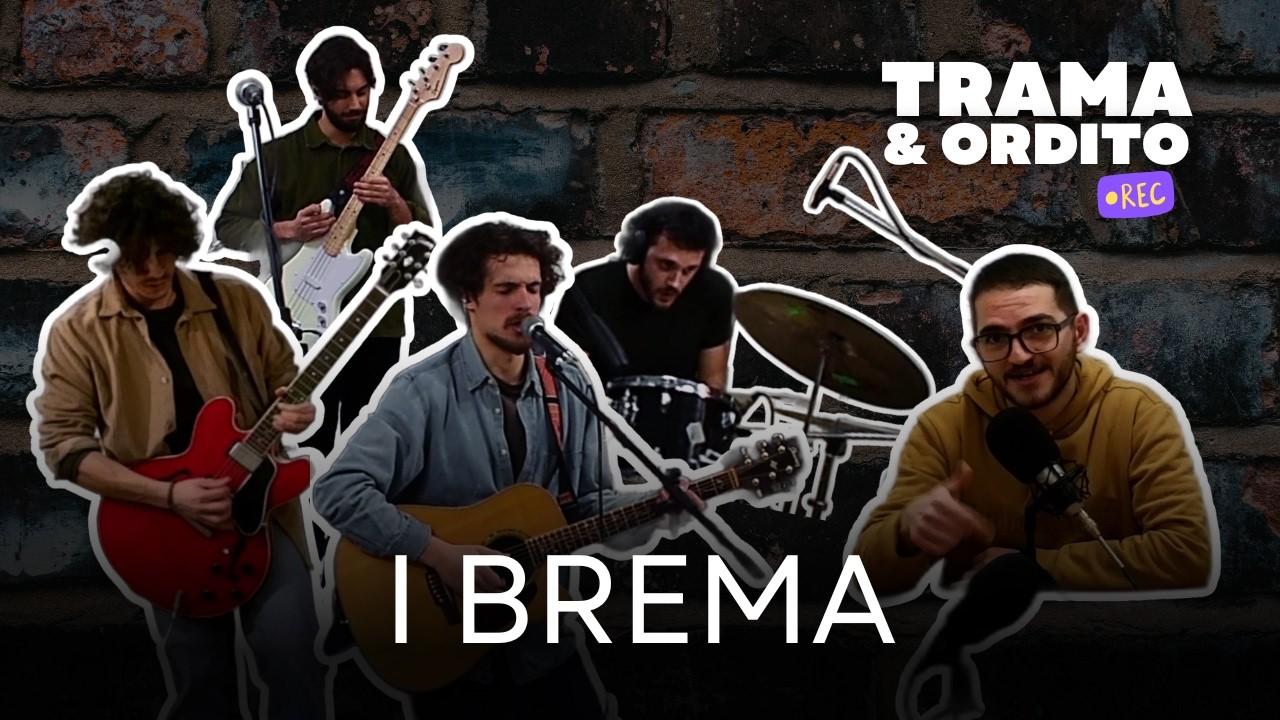 Ep.19 | I BREMA | TRAMA & ORDITO
