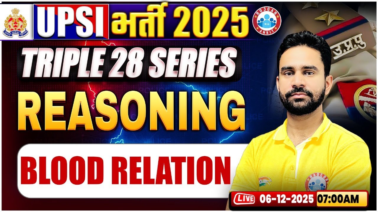 UPSI Reasoning Classes 2025 | Blood Relation | Triple 28 Series For UP SI | UP SI Reasoning Class