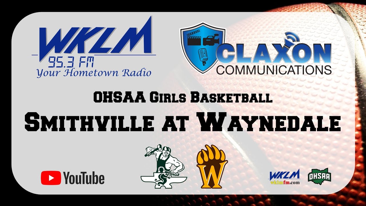 Smithville at Waynedale - Girls High School Basketball from WKLM 95.3 FM