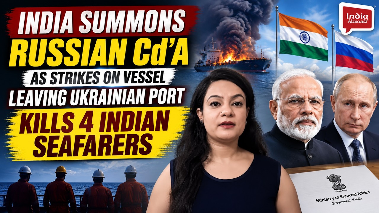 India summons Russian Cd&rsquo;A as strikes on vessel |  kills 4 Indian seafarers | India Abroad&reg;