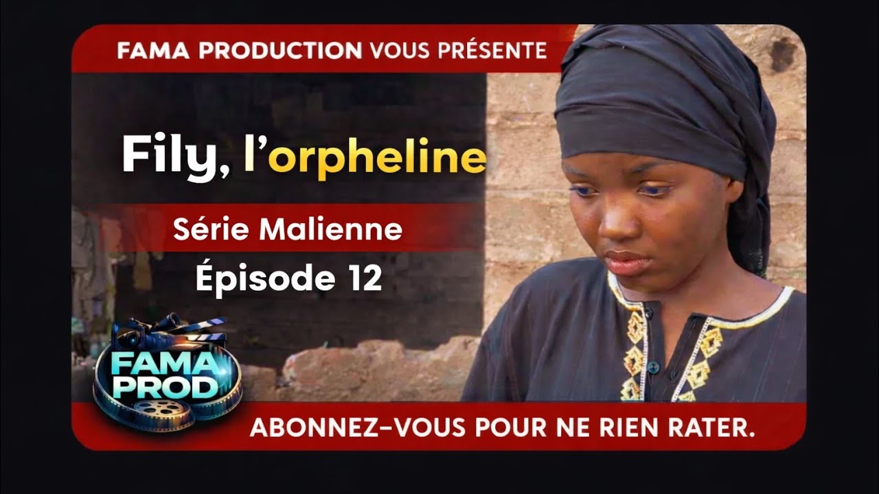 Fily, l'orpheline - Ep 12 (Film Malien - Version Bambara). 