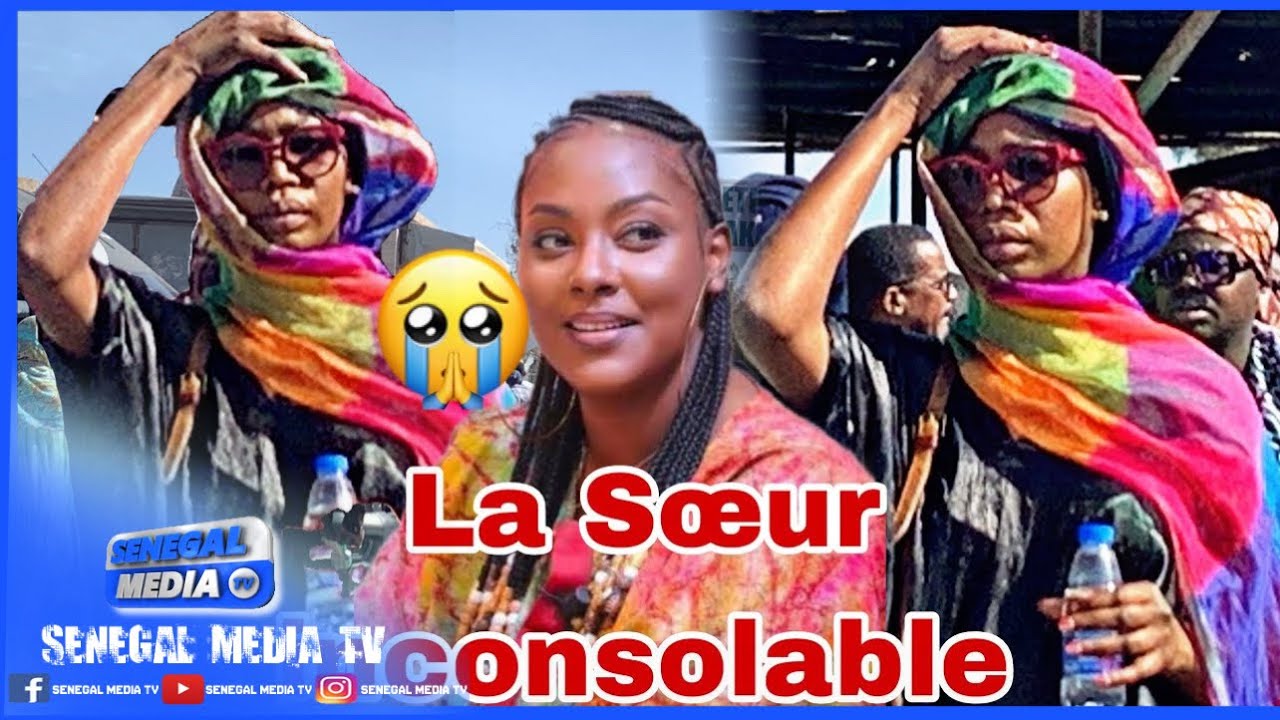 Ohh 😭 La Sœur de Halima Gadji inconsolable 