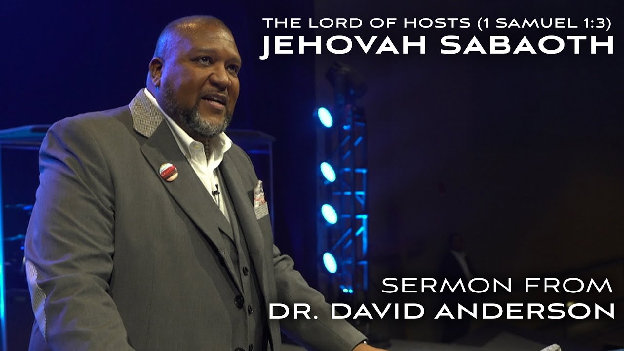 Иегова Саваоф | Господь Саваоф ║ Проповедь доктора Дэвида Андерсона