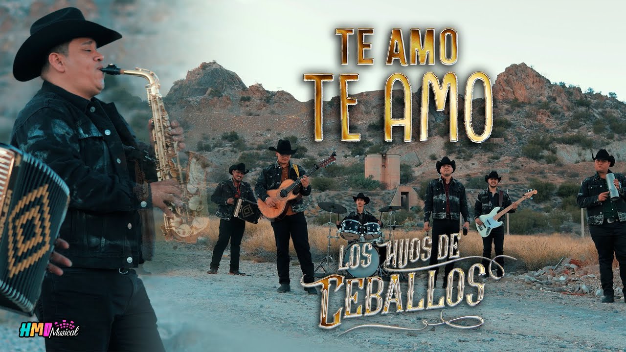 Te Amo Te Amo (Video Oficial) - Los Hijos de Ceballos