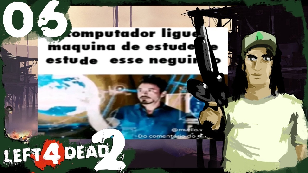 Estude esse negrinho - Left 4 Dead 2 - 06