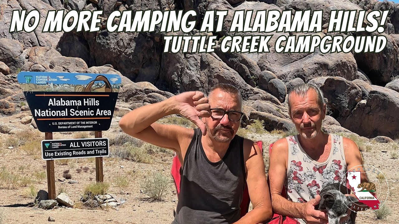 NO MORE BLM CAMPING IN ALABAMA HILLS!  | TUTTLE CREEK CAMPGROUND