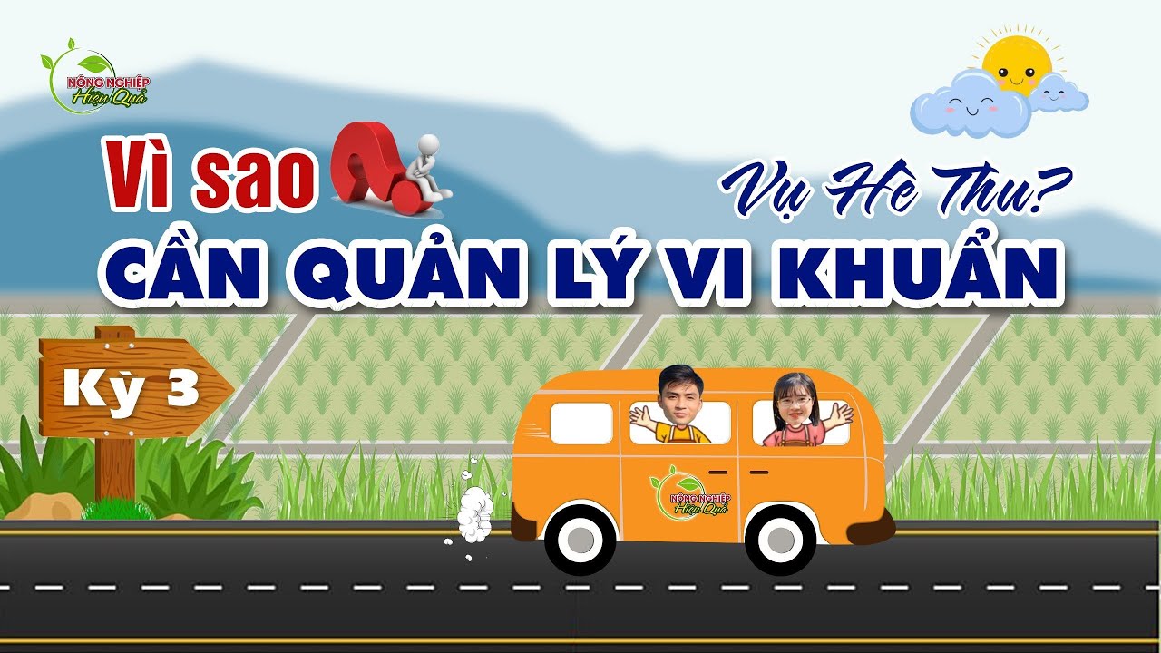 TOP 6 BỆNH VI KHUẨN GÂY HẠI TRÊN LÚA | Chuyến xe canh tác kỳ 3