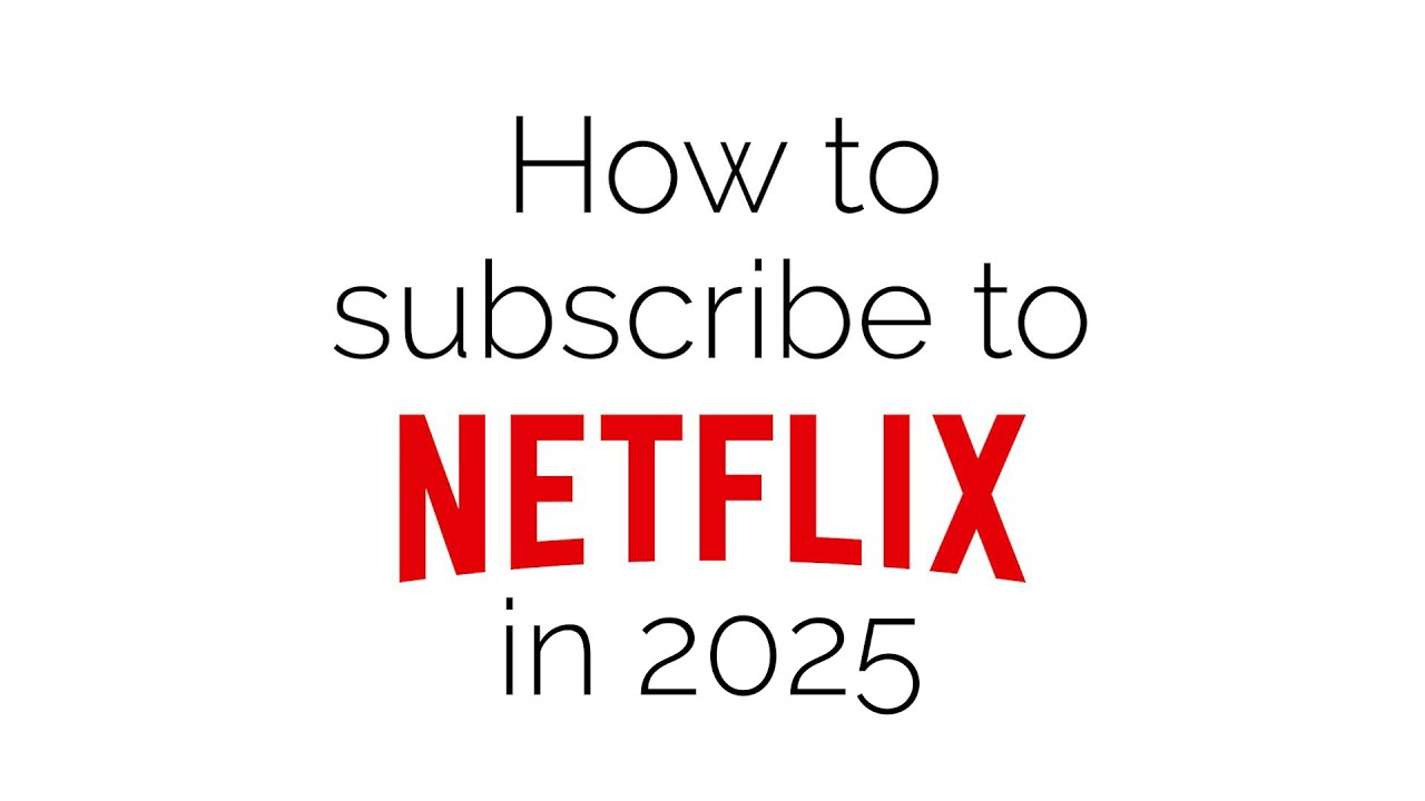 How to subscribe to Netflix (2025) How to sign up for Netflix and how to get a Netflix subscription