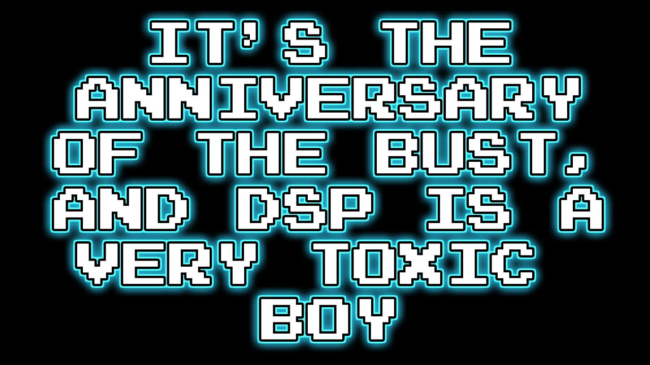 DSP is toxic AF on the anniversary of The Bust