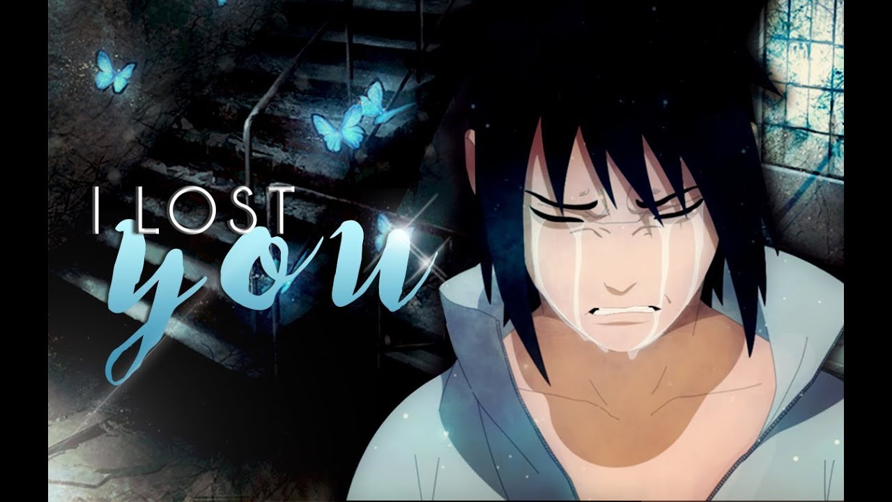 i lost you. | sasuke & naruto