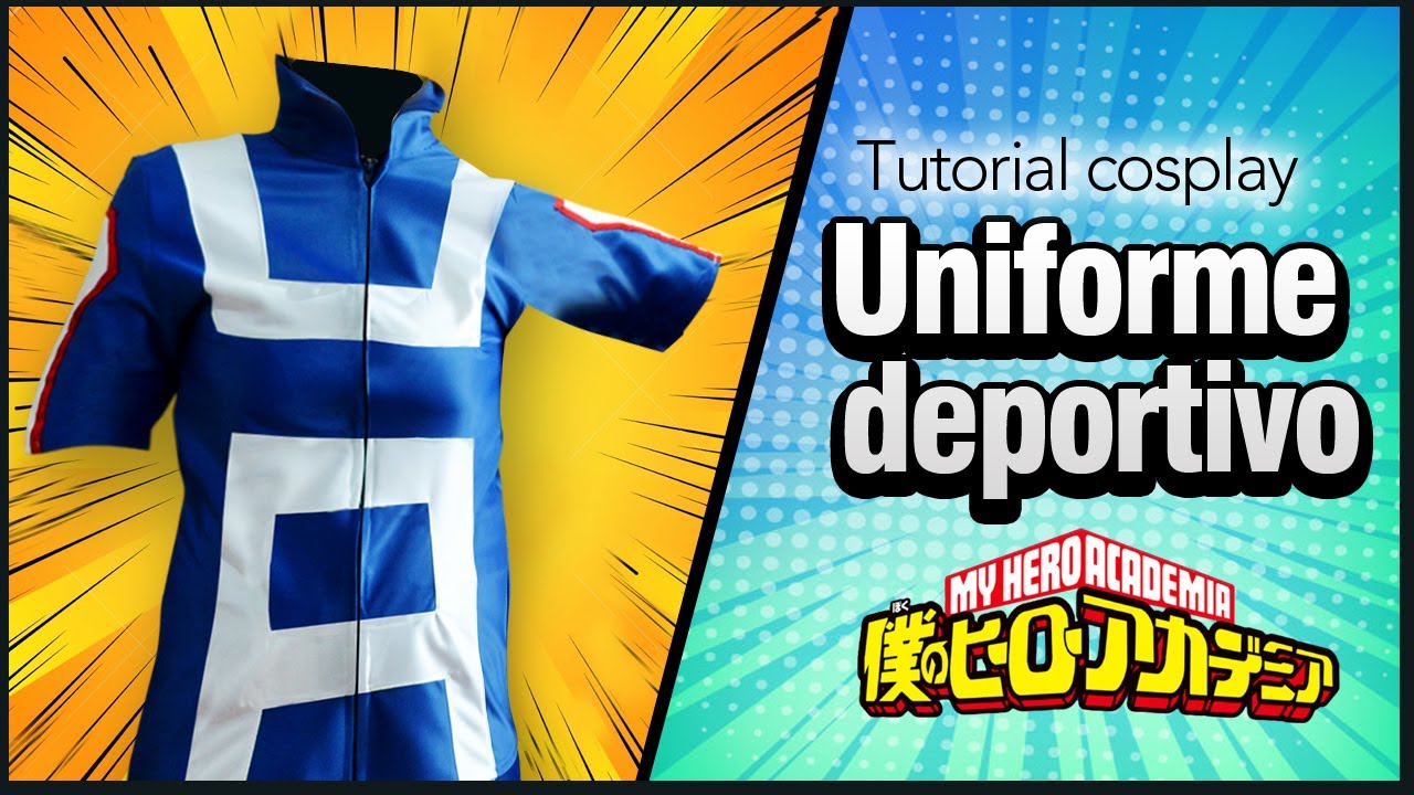 Uniforme deportivo BOKU NO HERO academia | TUTORIAL COSPLAY
