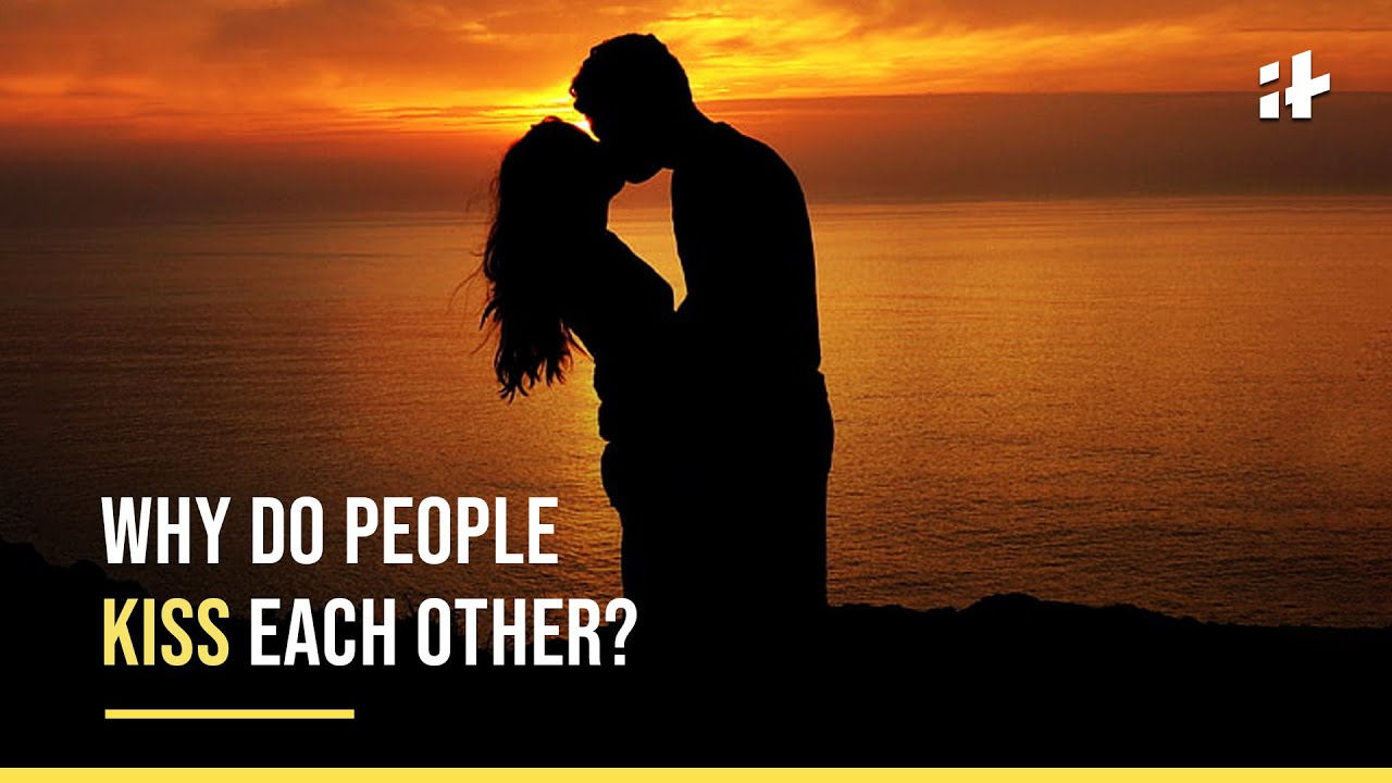 Why Do People Kiss Each Other? - IT Explains | Indiatimes