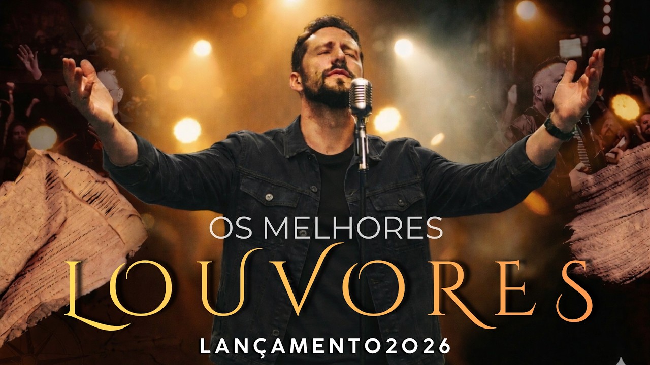 Os Melhores Louvores Gospel 2026 | Adora&ccedil;&atilde;o que Toca a Alma