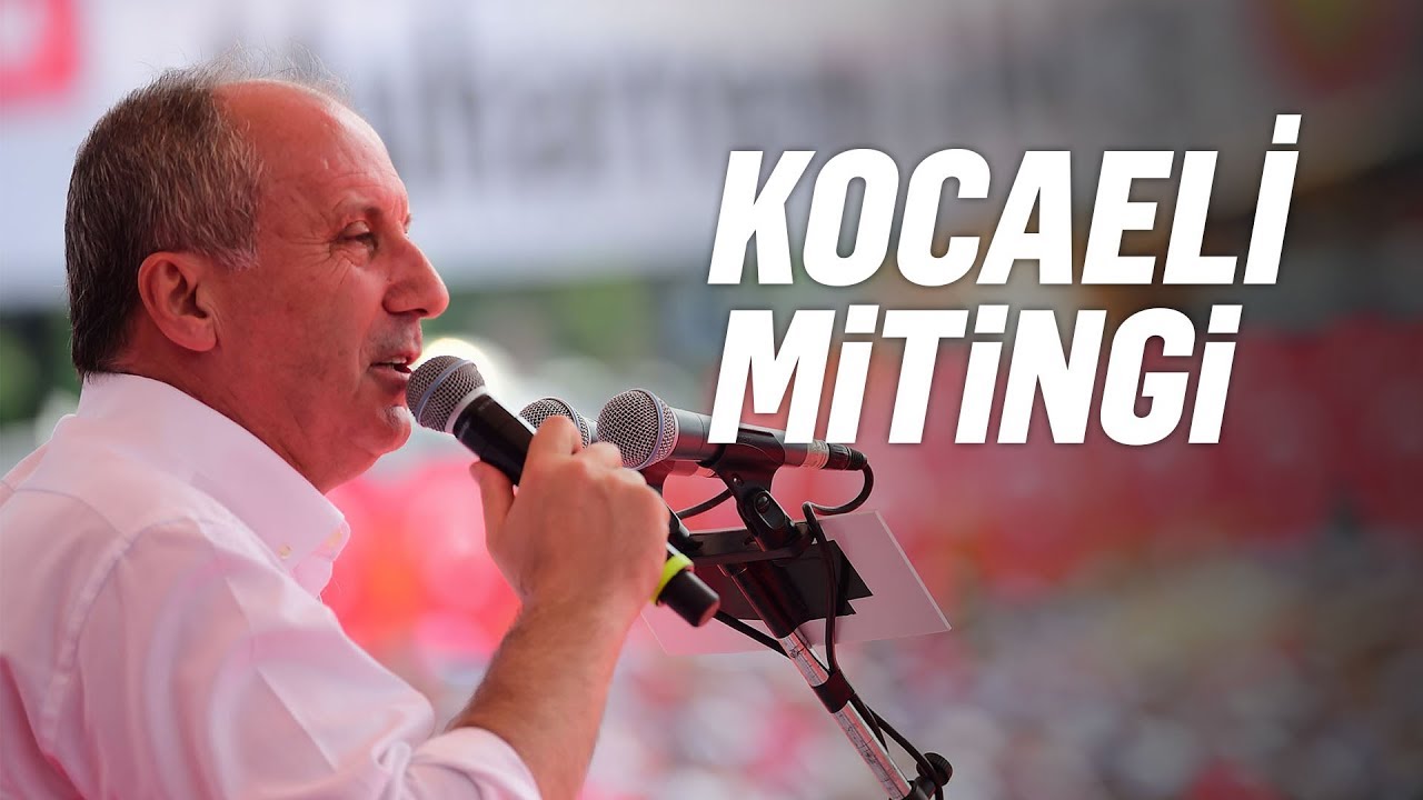 9 Haziran 2018 | Kocaeli Mitingi | Muharrem İnce - T.C. Cumhurbaşkanı Adayı