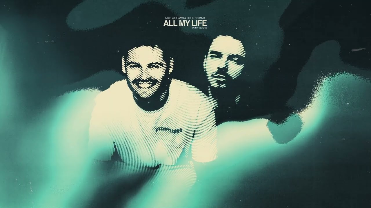 Mike Williams & Philip Strand - All My Life (In My Heart) [Official Visualizer]