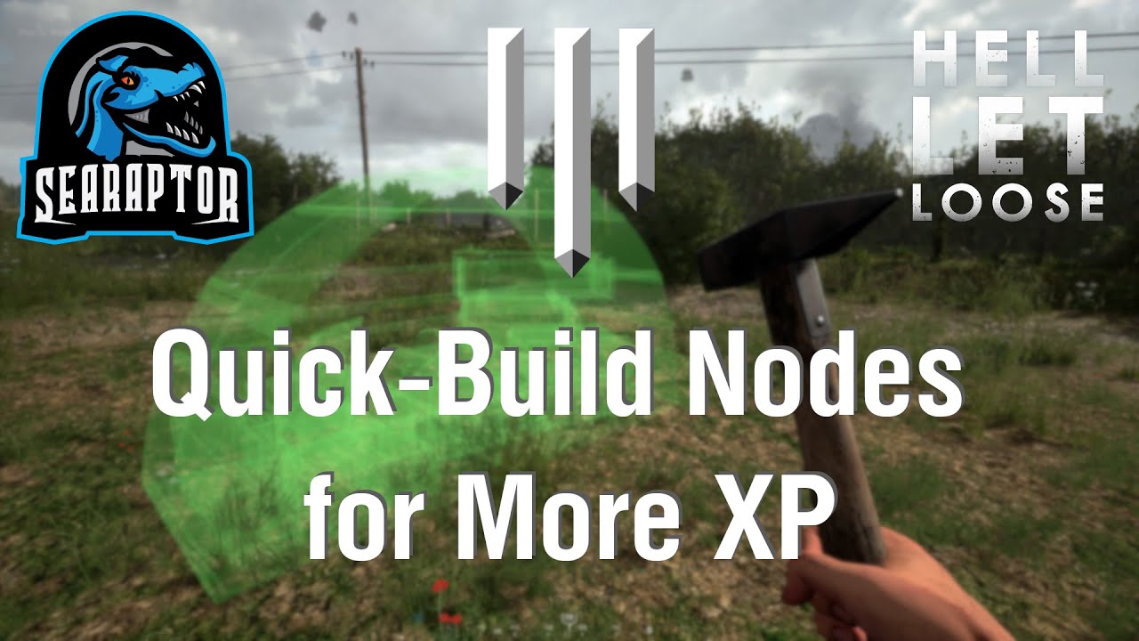 Hell Let Loose - Quick-Build Nodes for More XP