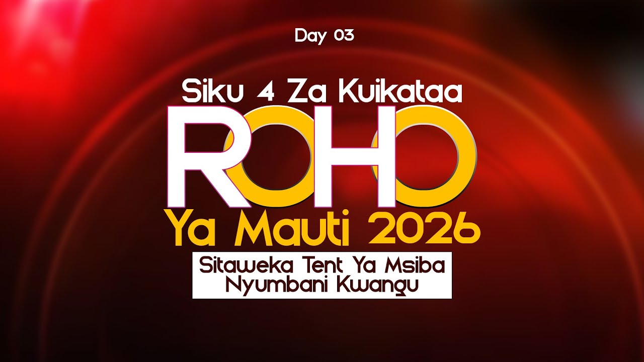 LIVE -MAOMBI YA  KUKATAA ROHO YA MAUTI DAY 03  SESSION 03 MWL.MFINANGA | 28January 2026