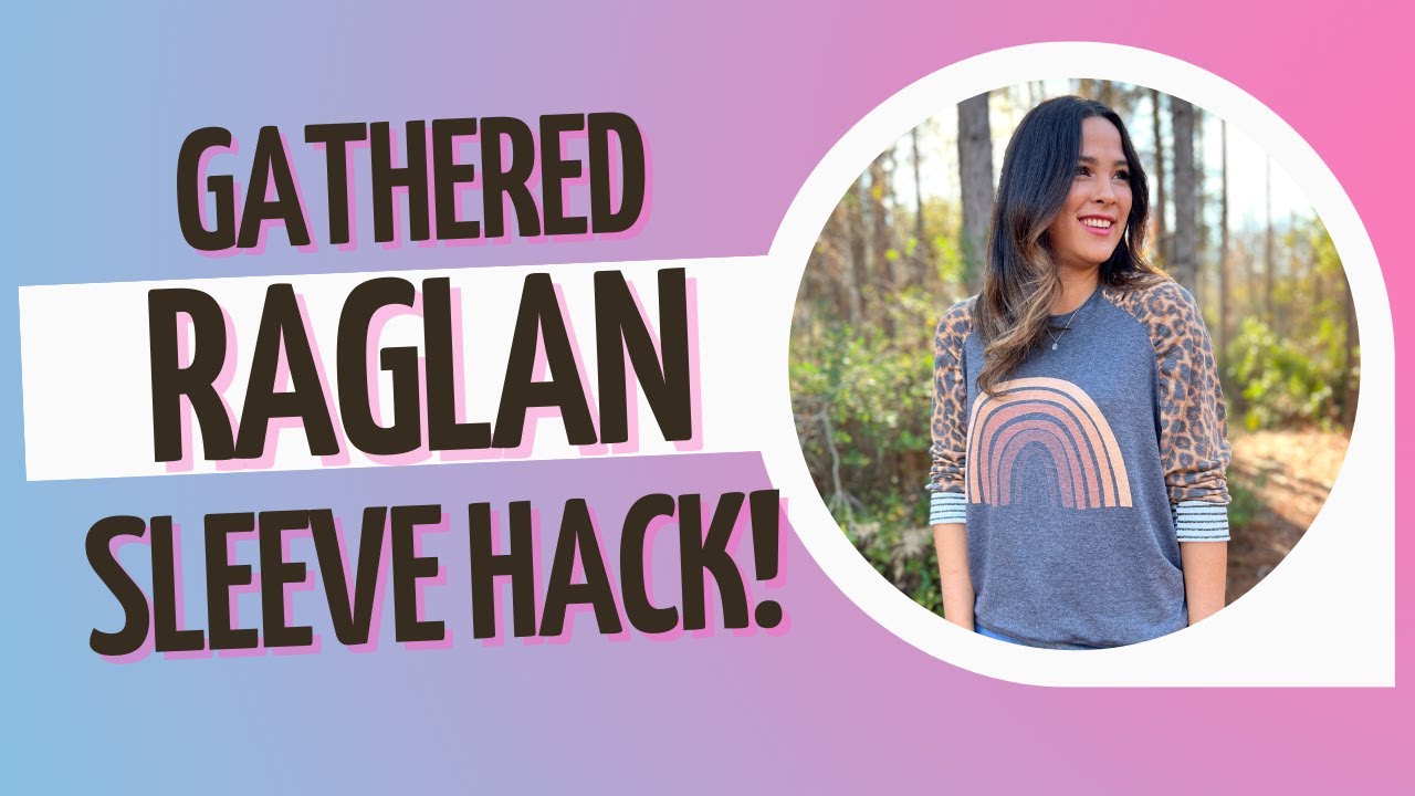 Hacking A Raglan Sleeve To Have Gatherings! Easy Sewing Hack!