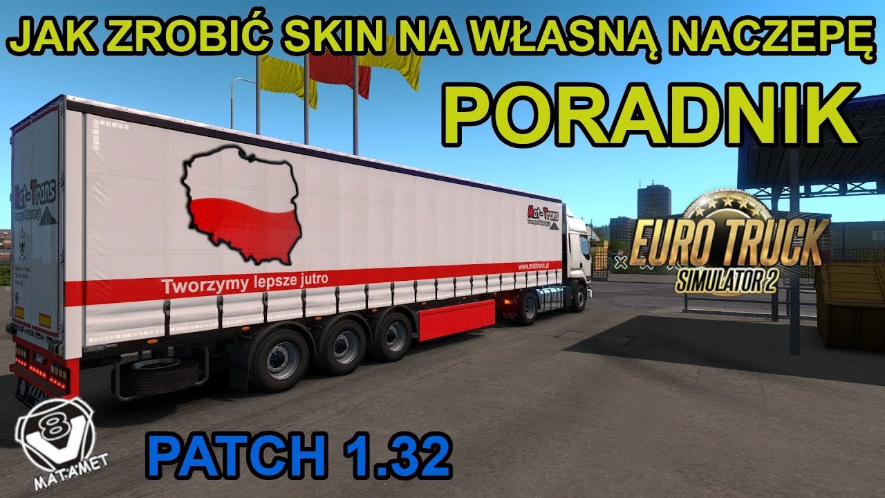 Jak zrobić skin na naczepę? ETS2 1.32 [PORADNIK] #NIEAKTUALNY