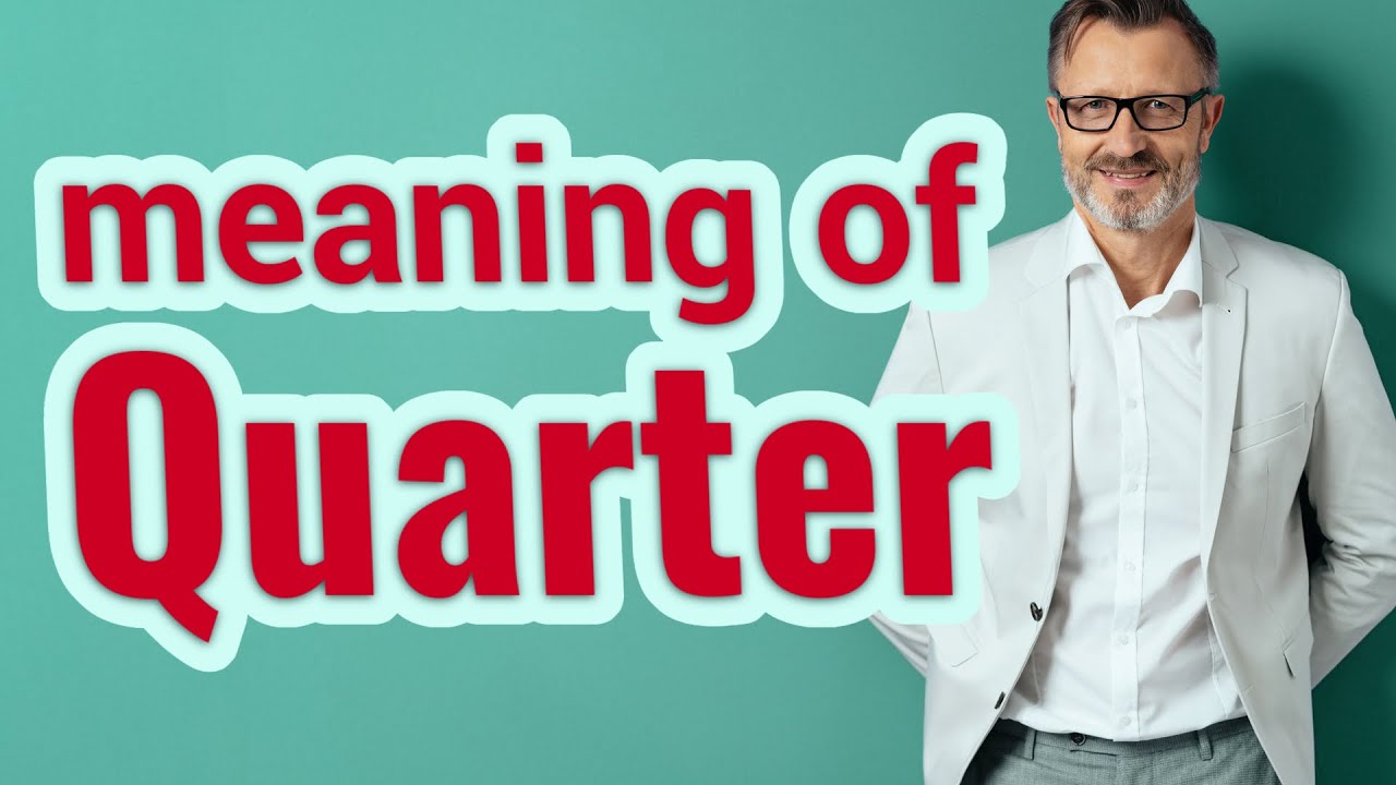 Quarter | Meaning of quarter