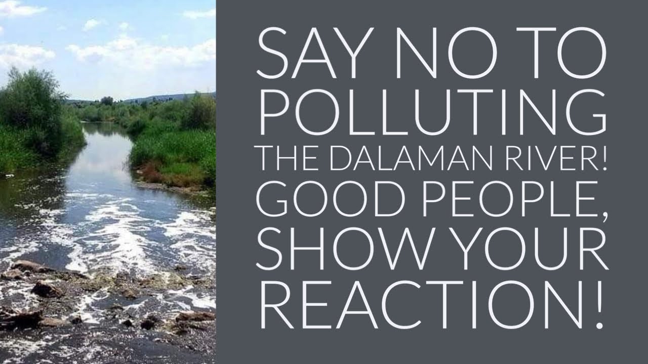 Dalaman River and Environmental Catastrophe: Treason and Environmental Terrorism