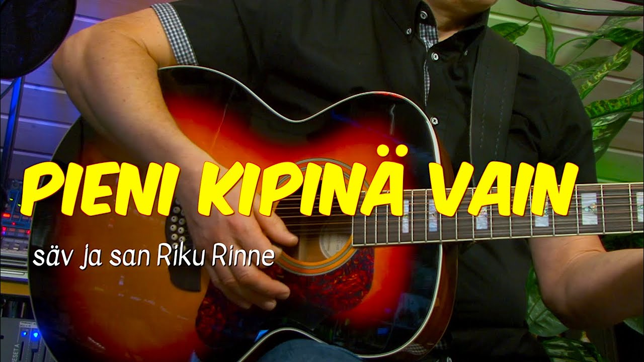 Riku Rinne - PIENI KIPINÄ VAIN