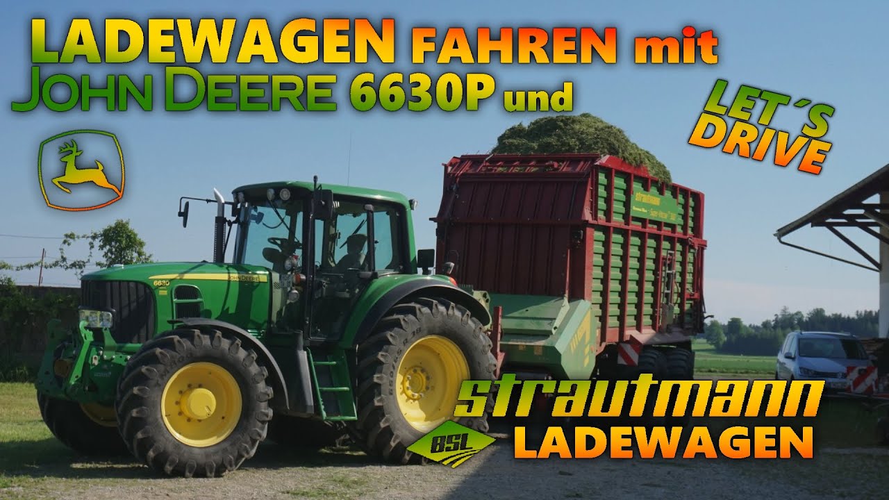 Let´s drive LADEWAGEN | John Deere 6630P mit Strautmann Super Vitesse CFS 3102