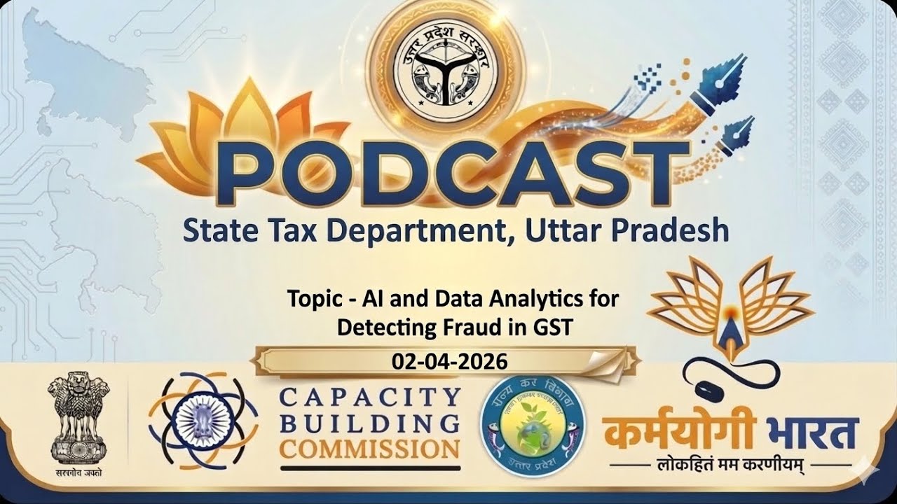 Podcast: AI & Data Analytics for Detecting Fraud in GST | Shri Bhupendra Shukla (UP State Tax)