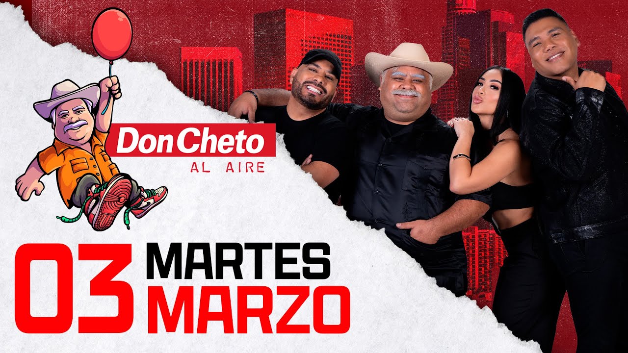 🔴 Don Cheto Al Aire En Vivo - 3 de Marzo de 2026