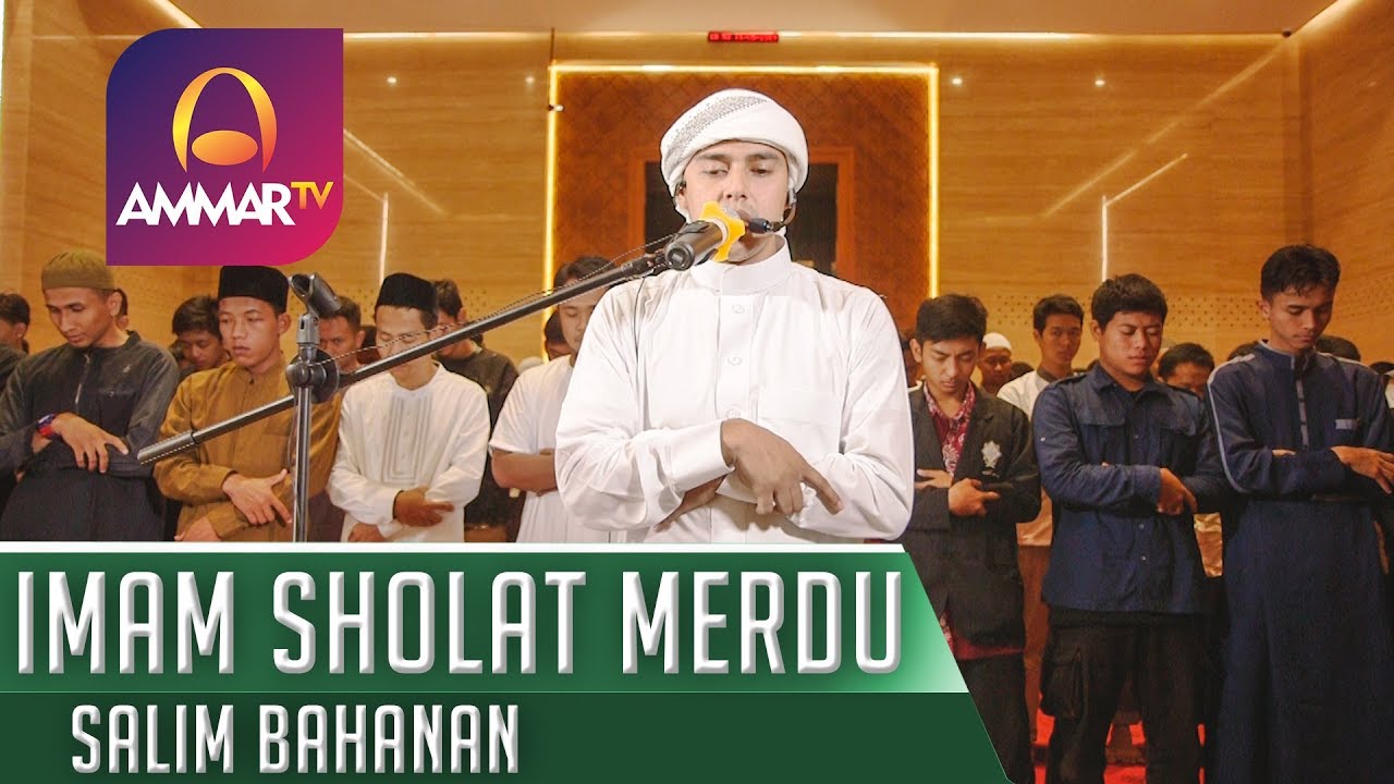 IMAM SHOLAT MERDU || SURAT AL FATIHA & AL BAQARAH 284 - 286 || SALIM BAHANAN