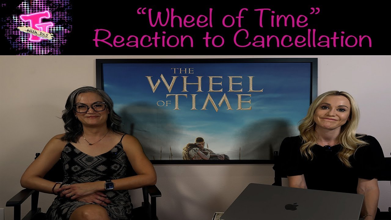 The Wheel of Time: Reaction to Series Cancellation (Haven't Read the Books)