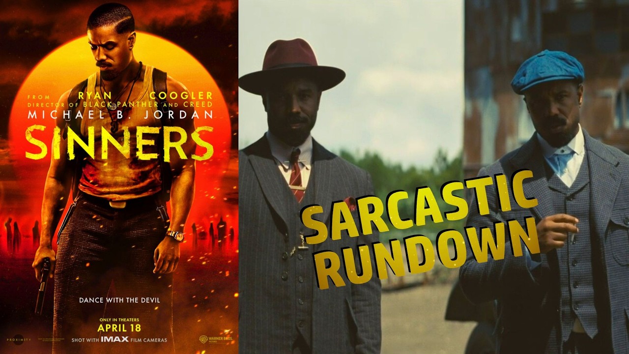Sinners is the best movie ever made (Fair Use Edition) - Sarcastic Rundown