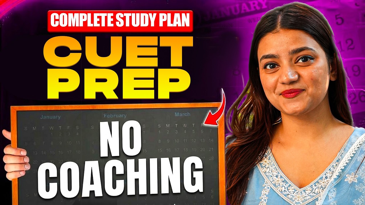 Complete CUET Study Plan | Crack CUET Without Coaching