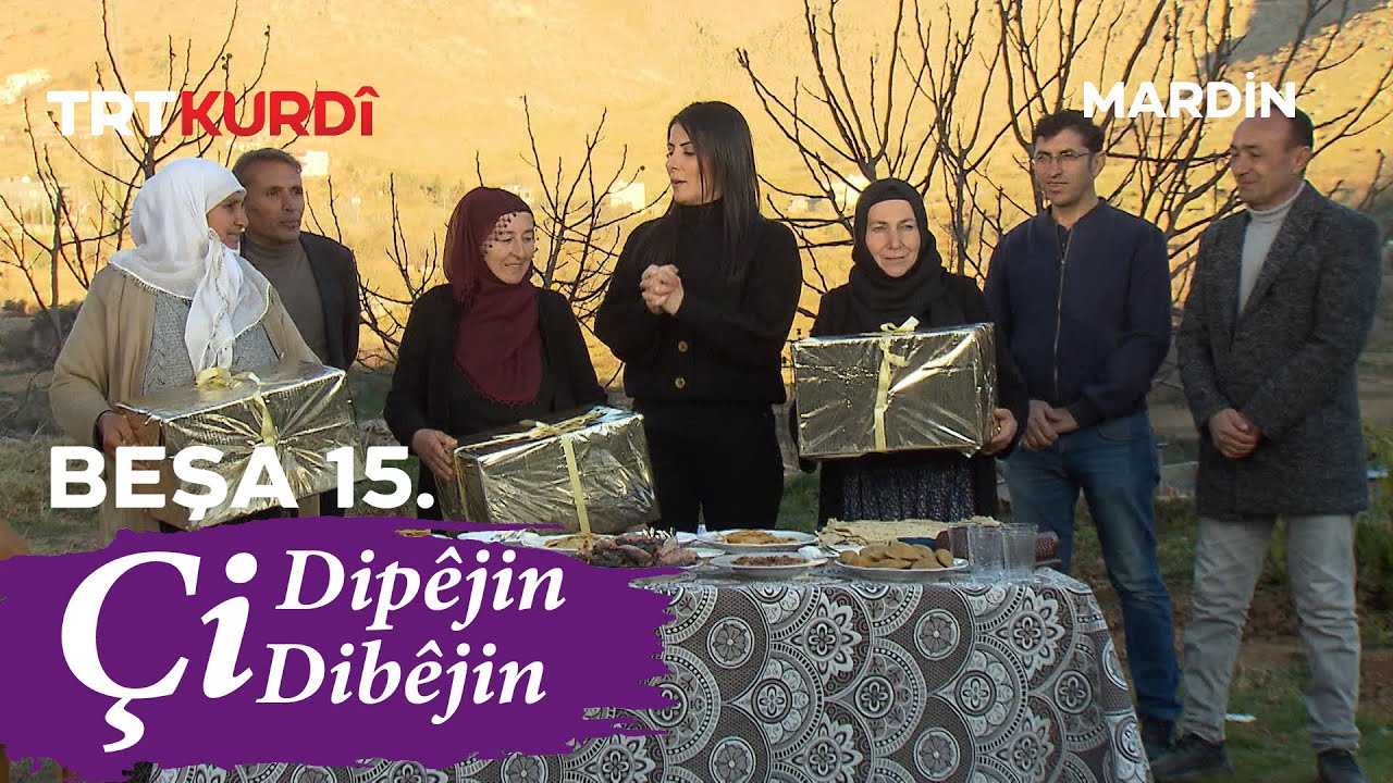 Çi Dipêjin Çi Dibêjin - Beşa 15. (Mardin)