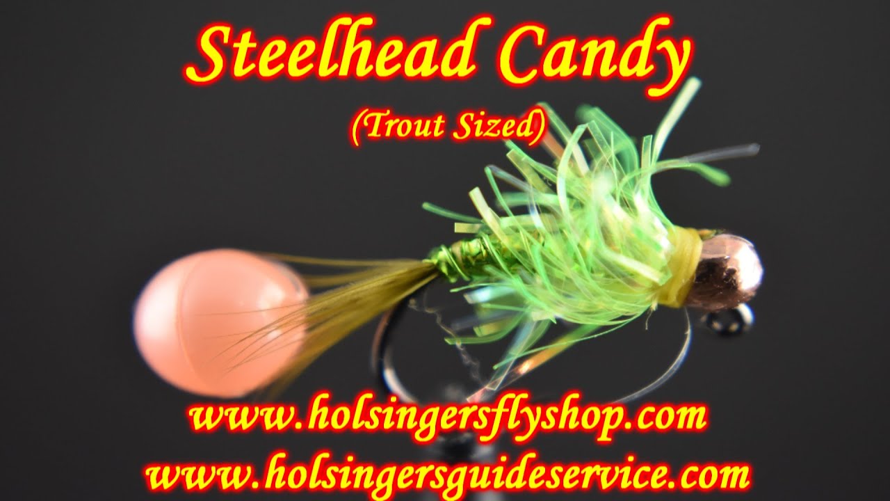 Steelhead Trout Candy, Holsinger's Fly Shop