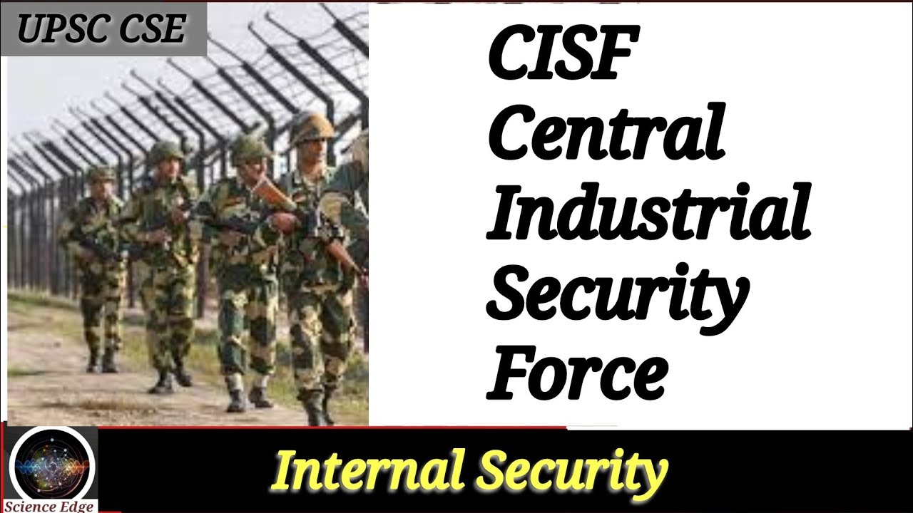 Central industrial security forces CISF Safeguarding India's Critical Infrastructure