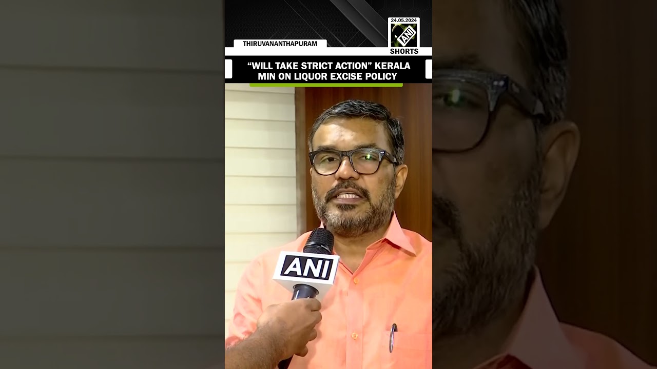 &ldquo;The government will take strict actions against&hellip;&rdquo;: Kerala Excise Minister
