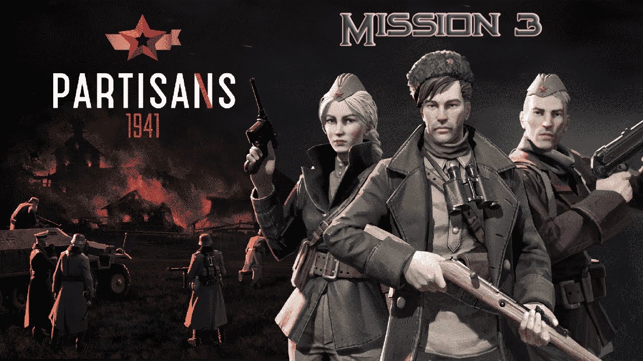 Partisans 1941 Walkthrough: Mission 3 (No Commentary)