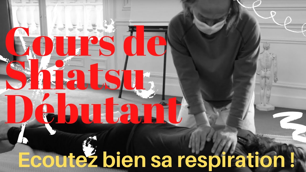 Cours de Shiatsu pour débutant Protocole de base en position sur le ventre Travail global sur le dos