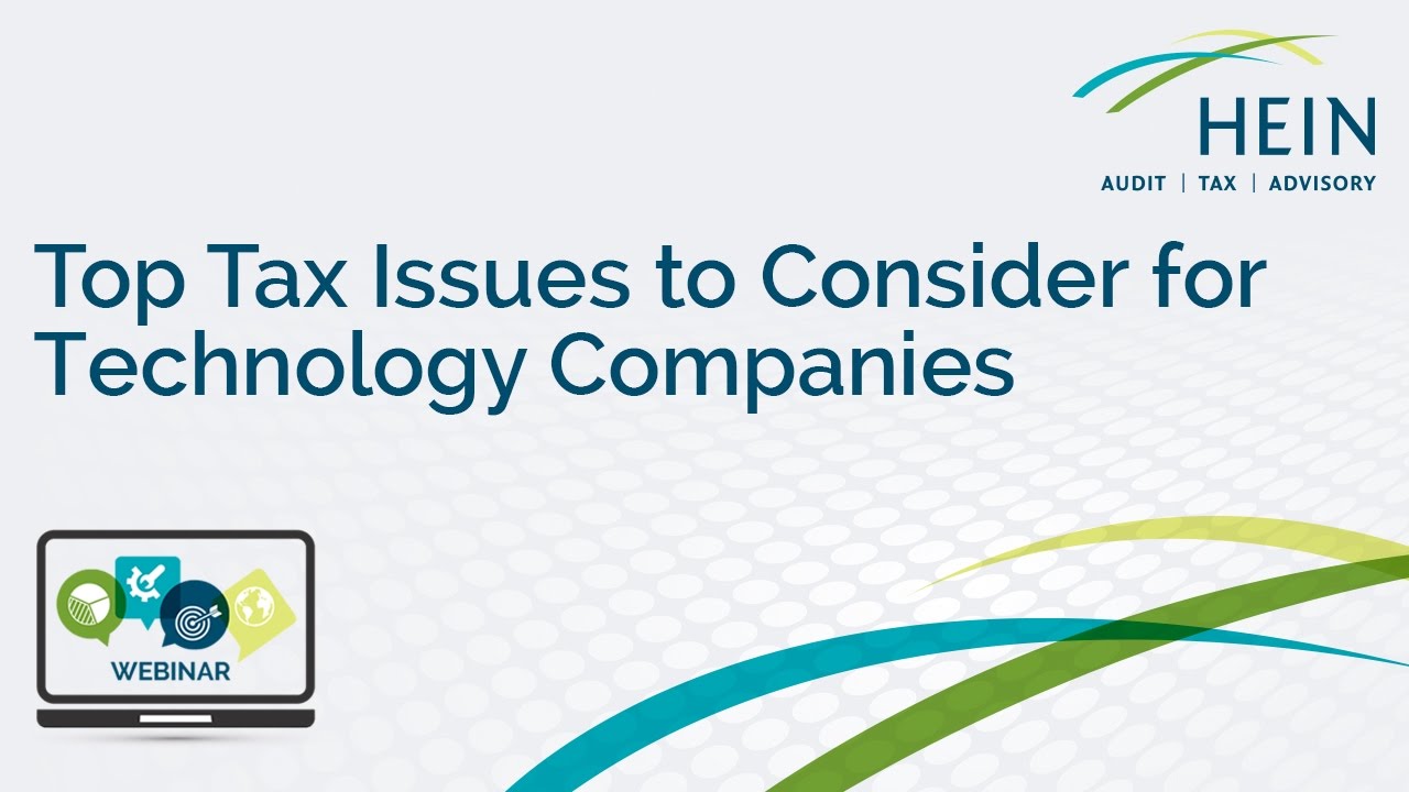 Top Tax Issues to Consider for Technology Companies Webinar