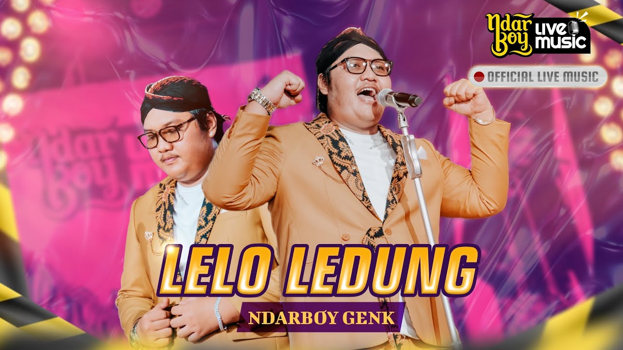 Ndarboy Genk - Lelo Ledung (Official Live Music)