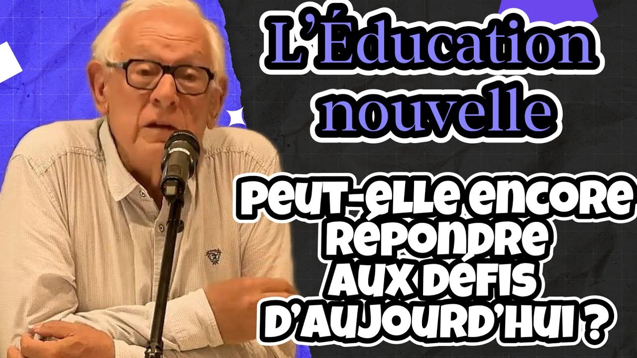 L’Éducation nouvelle peut-elle encore répondre aux défis d’aujourd’hui ?