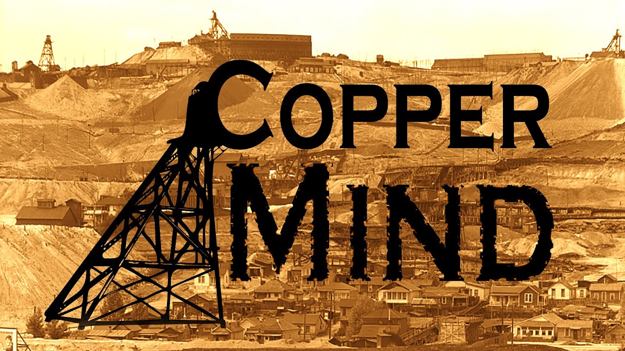 Copper Mind - Rough Cut Introduction