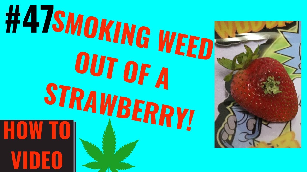 How To Smoke Weed Out Of A Strawberry!!! (EASY!)